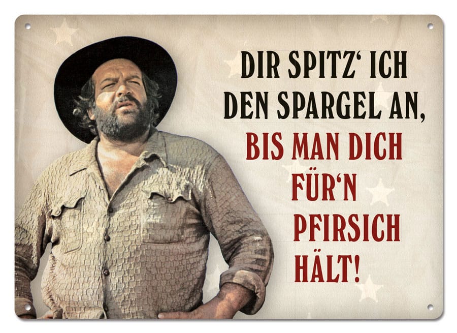 Bud Spencer Blechschild Dir spitz' ich den Spargel an,... 10 x 15 cm